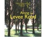 Along the Levee Road